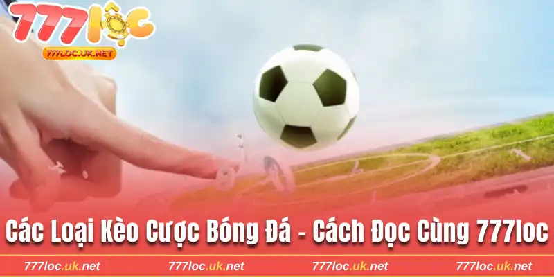 các loại kèo cược bóng đá