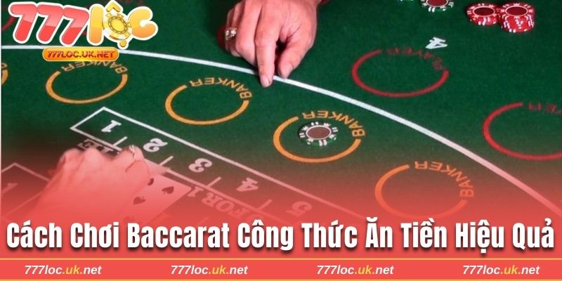 Cách chơi Baccarat