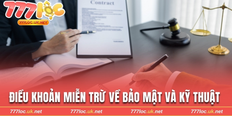 Điều khoản miễn trừ về bảo mật và kỹ thuật 