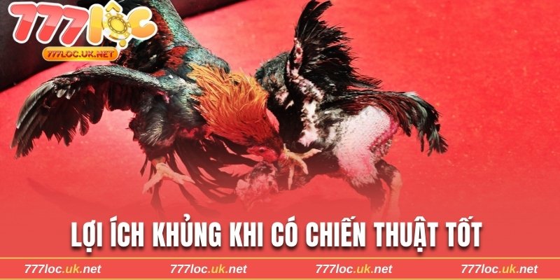 Lợi ích khủng khi có chiến thuật tốt