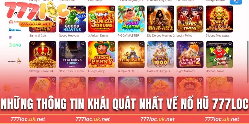 Những thông tin khái quát nhất về nổ hũ 777loc 